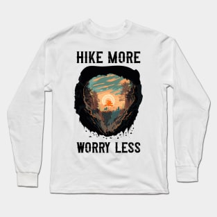 Hike more worry less,  Bohemian style camping adventure, cute camping sunset Long Sleeve T-Shirt